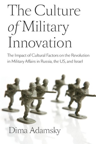 The Culture of Military Innovation