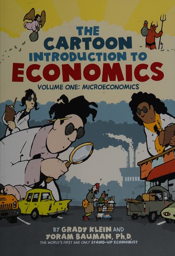 The Cartoon Introduction to Economics, Volume I