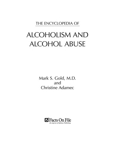 The ENCYCLOPEDIA of ALCOHOLISM and ALCOHOL ABUSE