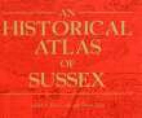 An Historical Atlas of Sussex