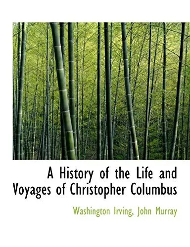 A History of the Life and Voyages of Christopher Columbus