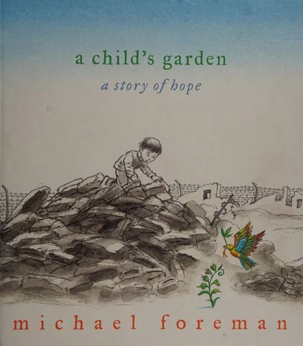 A Child's Garden : A Story of Hope