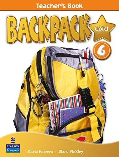 Backpack Gold 6 Teacher's Book New Edition