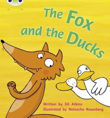 Bug Club Phonics - Phase 3 Unit 7: The Fox and the Ducks