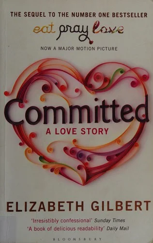 Committed : A Sceptic Makes Peace with Marriage