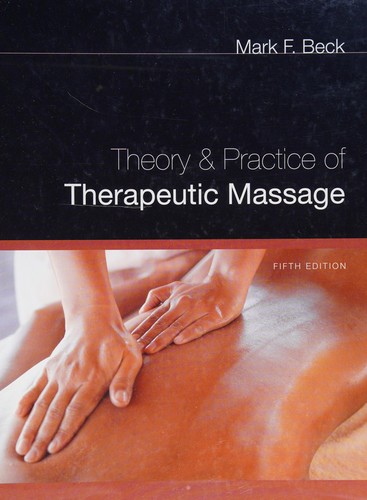 Theory and Practice of Therapeutic Massage