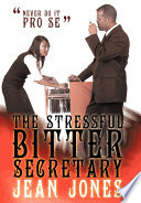 The Stressful Bitter Secretary