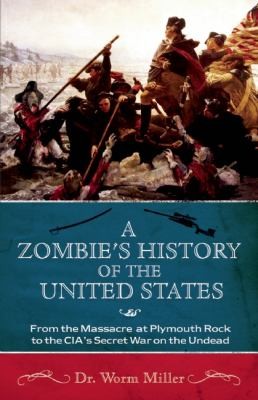 A Zombie's History Of The United States