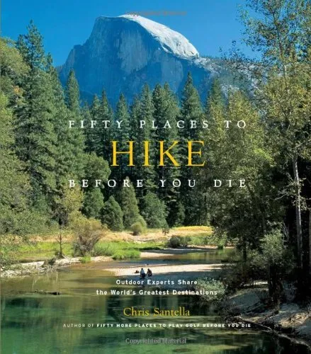 Fifty Places to Hike Before You Die