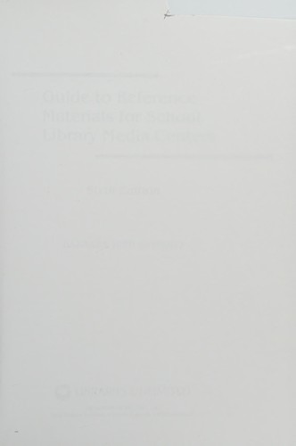 Guide to Reference Materials for School Library Media Centers, 6th Edition