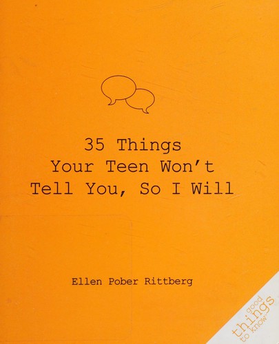 35 Things Your Teen Won't Tell You, So I Will