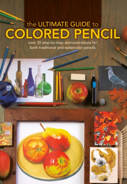 The Ultimate Guide to Colored Pencil