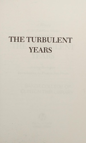 The Turbulent Years