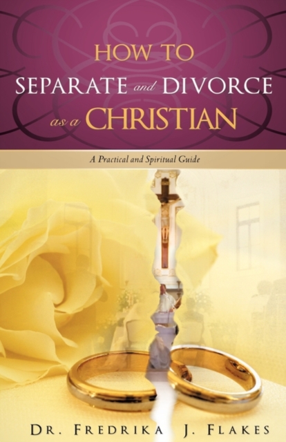 How to Separate and Divorce as a Christian