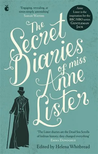 The Secret Diaries Of Miss Anne Lister