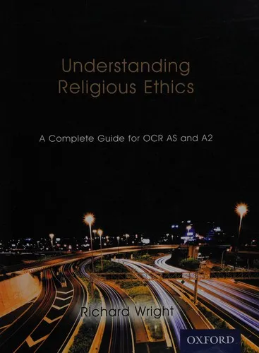 Understanding Religious Ethics: A Complete Guide for OCR AS and A2 Student Book