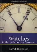 Watches : in the Ashmolean Museum