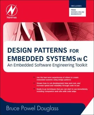 Design Patterns for Embedded Systems in C : An Embedded Software Engineering Toolkit