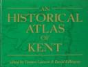 An Historical Atlas of Kent