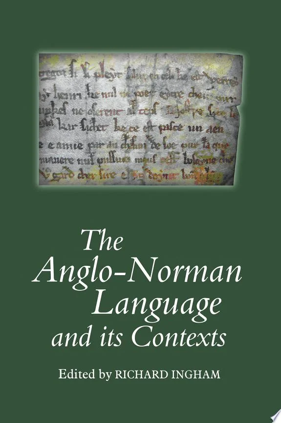 The Anglo-Norman Language and its Contexts