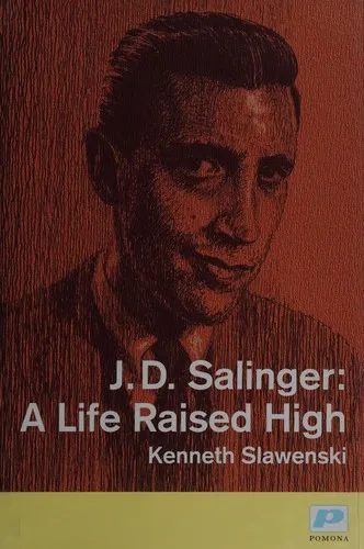 J. D. Salinger : A Life Raised High