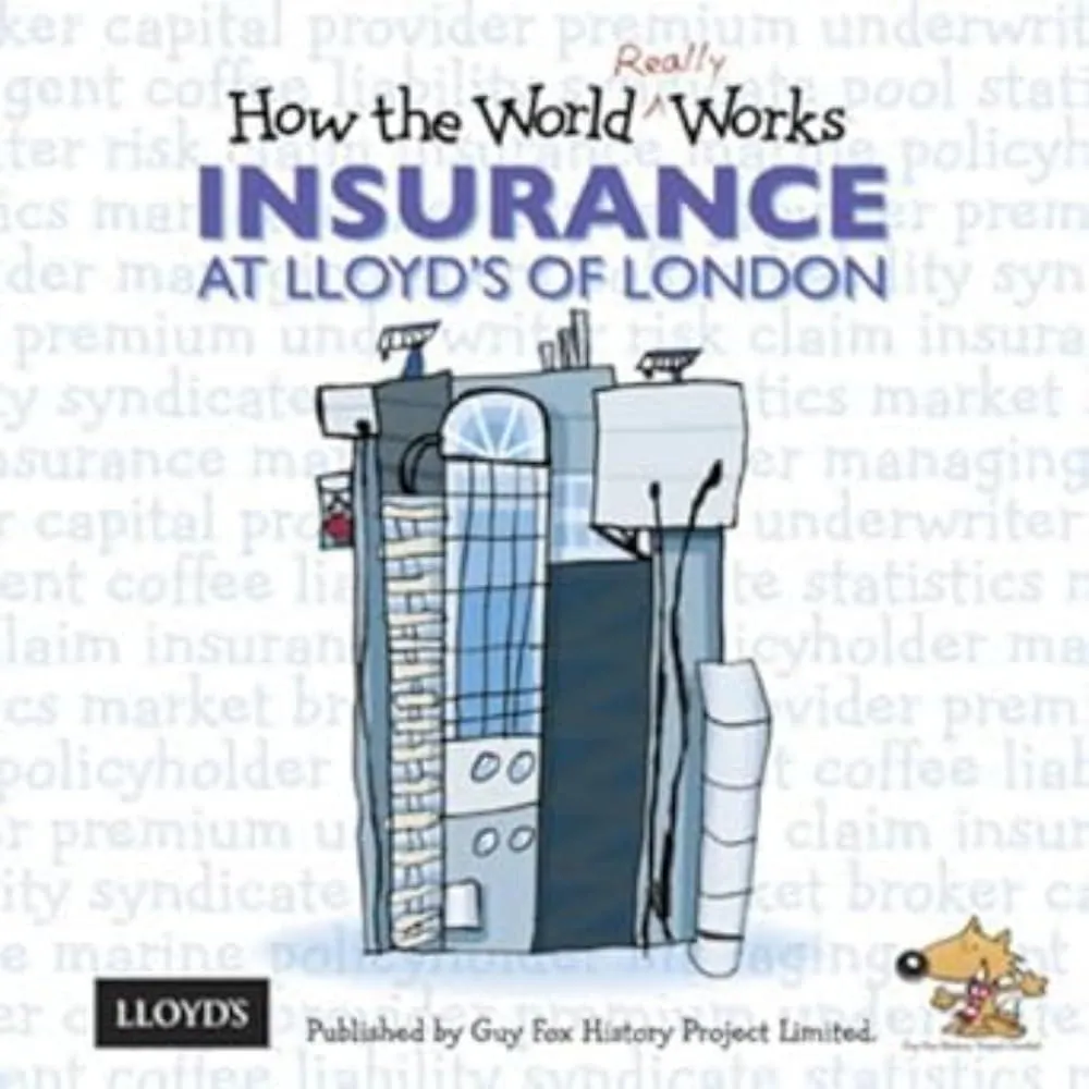 How the World Really Works: Insurance at Lloyd's of London