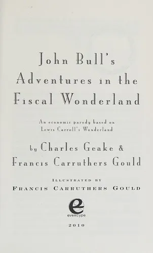 John Bull's Adventures in the Fiscal Wonderland