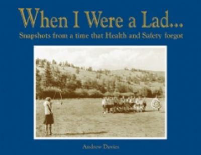 When I Were A Lad…