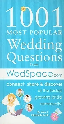 1001 Most Popular Asked Wedding Questions