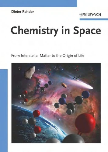 Chemistry in Space : From Interstellar Matter to the Origin of Life