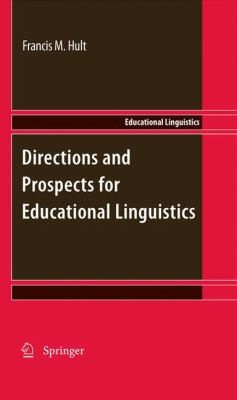 Directions and Prospects for Educational Linguistics (2010)