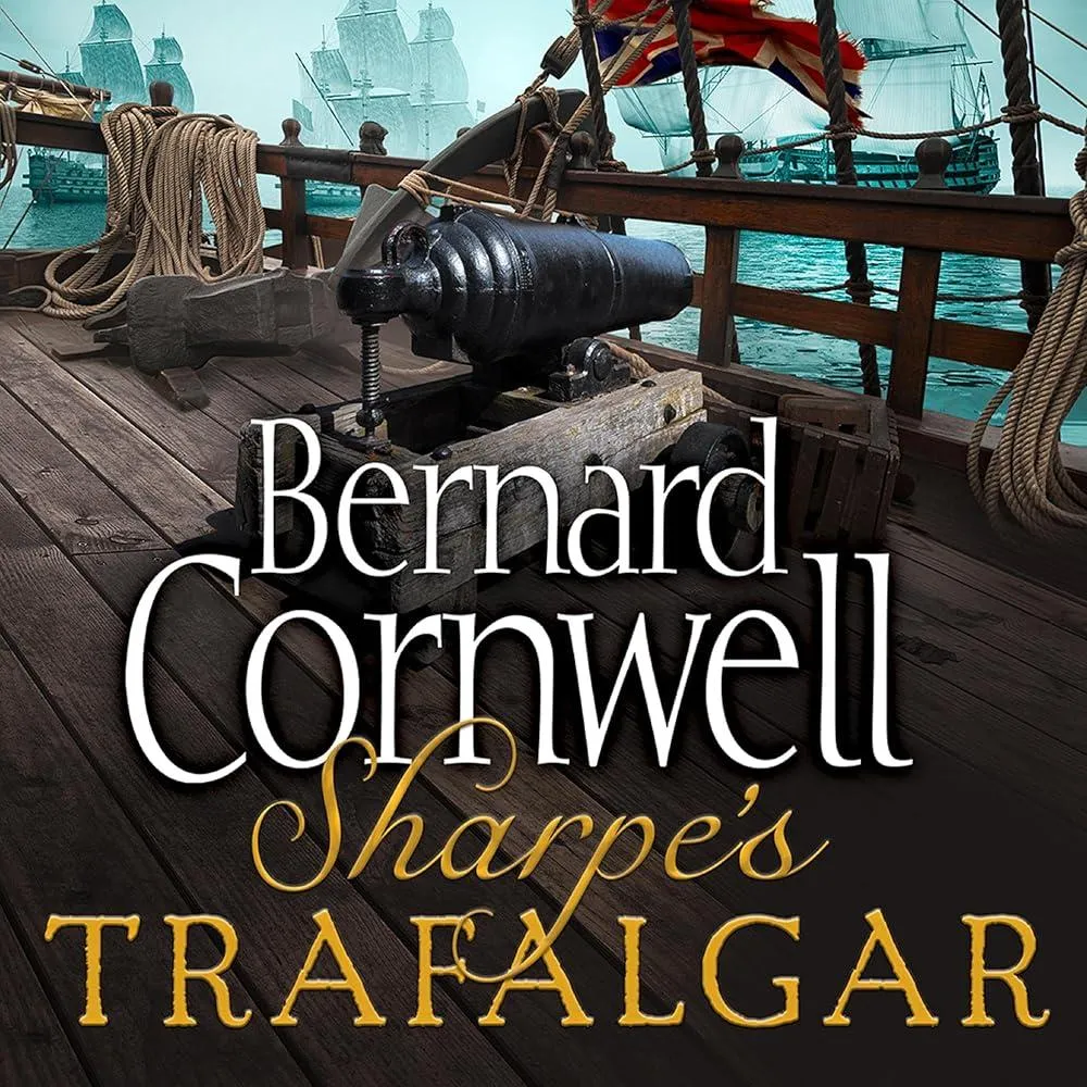 Sharpe’s Trafalgar : The Battle of Trafalgar, 21 October 1805 : Book 4