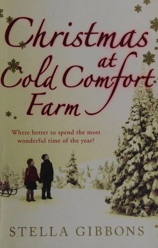 Christmas at Cold Comfort Farm : The perfect Christmas treat