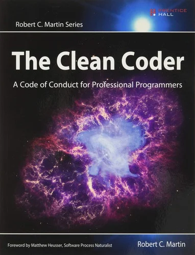 Clean Coder, The : A Code of Conduct for Professional Programmers