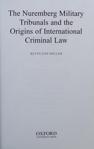 The Nuremberg Military Tribunals and the Origins of International Criminal Law
