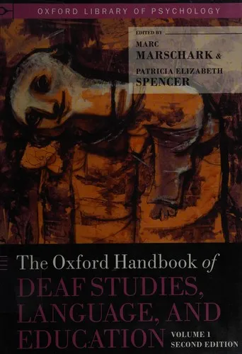 The Oxford Handbook of Deaf Studies, Language, and Education, Volume 1