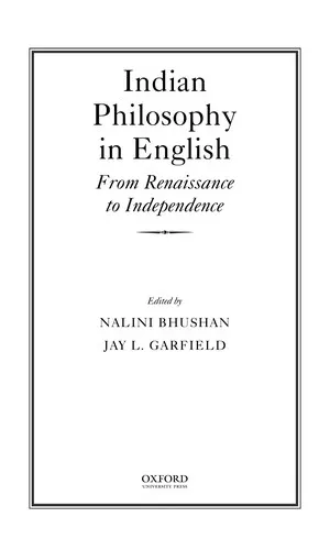 Indian Philosophy in English : From Renaissance to Independence