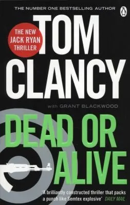 Dead or Alive : INSPIRATION FOR THE THRILLING AMAZON PRIME SERIES JACK RYAN