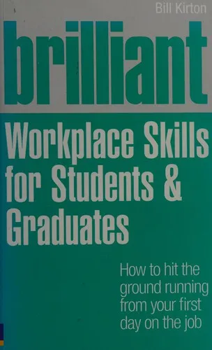 Brilliant Workplace Skills for Students & Graduates