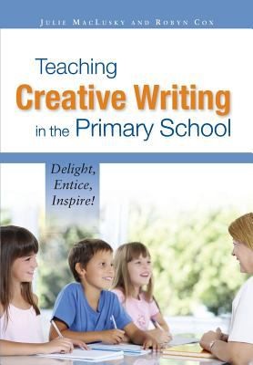 Teaching Creative Writing in the Primary School