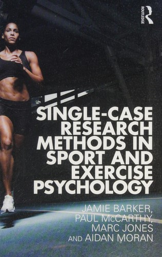 Single-Case Research Methods in Sport and Exercise Psychology