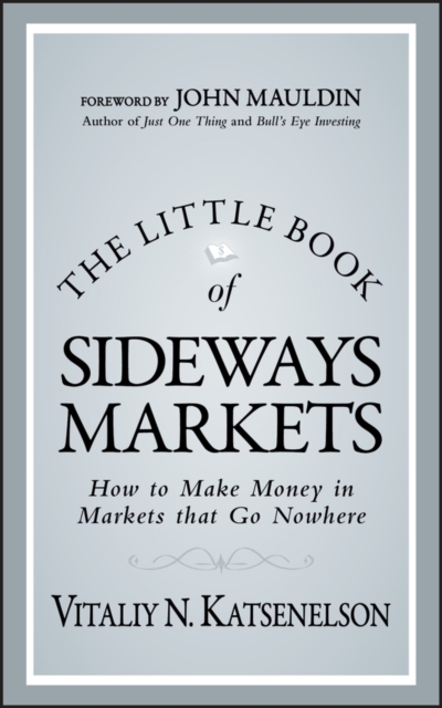 The Little Book of Sideways Markets