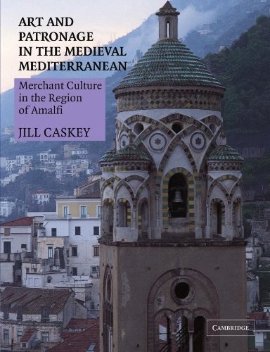 Art and Patronage in the Medieval Mediterranean