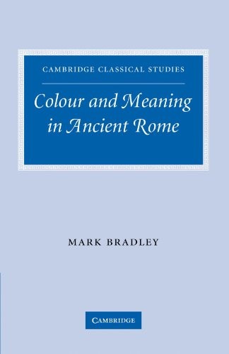Colour and Meaning in Ancient Rome