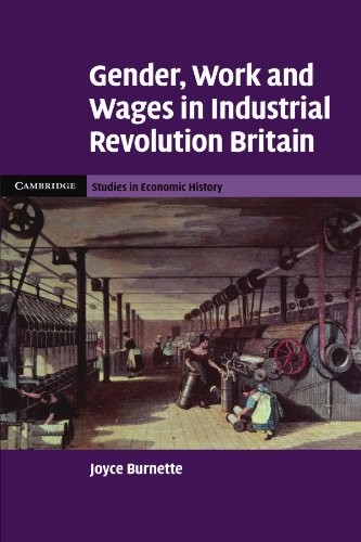 Gender, Work and Wages in Industrial Revolution Britain