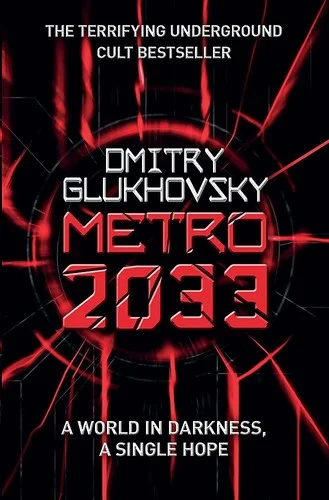 Metro 2033 : The novels that inspired the bestselling games