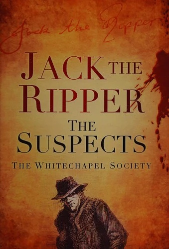 Jack the Ripper: The Suspects