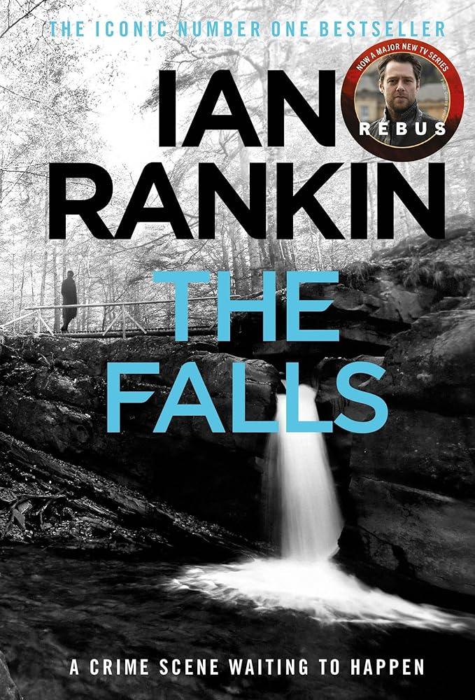 The Falls : The #1 bestselling series that inspired BBC One’s REBUS