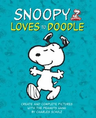 Peanuts: Snoopy Loves to Doodle : Create and Complete Pictures with the Peanuts Gang