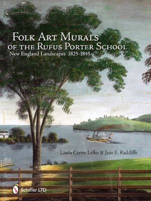 Folk Art Murals of the Rufus Porter School